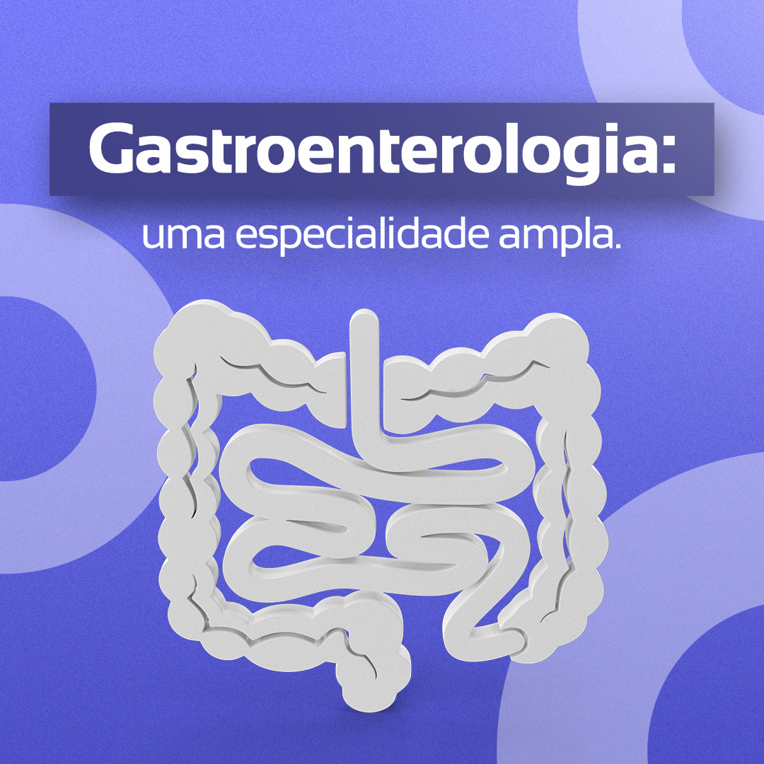 Imagem postagem Gastroenterologia: uma especialidade ampla.